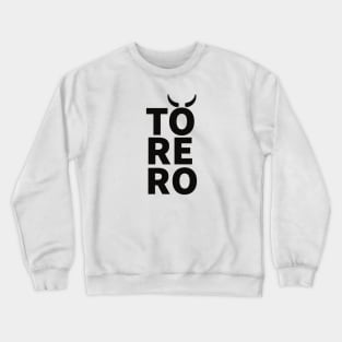 Torero spanish spain torero spain traditions bullfighting Crewneck Sweatshirt